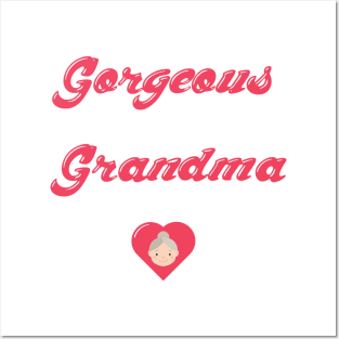 Gorgeous Grandma ,I Love My Grandma Posters and Art